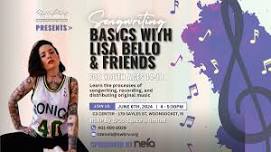 Songwriting Basics w/ Lisa Bello & Friends