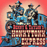 Benny & Taylor’S Honky Tonk Express