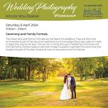 Wedding Photography Workshop - Ceremony and Formals