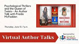 Psychological Thrillers and the Queen of Twists: An Author Talk with Freida McFadden