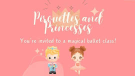 Pirouettes and Princesses