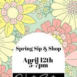 Spring Sip + Shop!