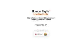 Human Rights Content Lab: Right Focused Content Development Training for Youth - Dhaka