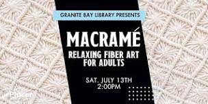 Macrame: Relaxing Fiber Art for Adults at the Granite Bay Library