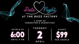 Date Night At The Buzz Factory | A Night Of Connection & Competition!