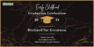 2024 Early Childhood Graduation: Destined for Greatness