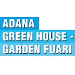 ADANA GREEN HOUSE - GARDEN 2023: Greenhouses, Gardens, Saplings, Seed Raising, Floriculture and Technologies Fair