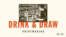 Drink & Draw Printmaking