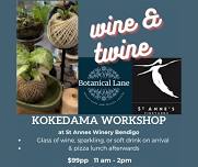 Kokedama workshop with pizza lunch @ St Anne’s Winery Bendigo Saturday May 18th  2024 11 am