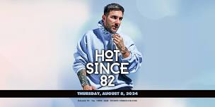 Hot Since 82