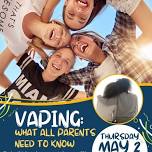 Vaping: What All Parents Need to Know