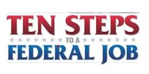 Ten Steps to a Federal Job