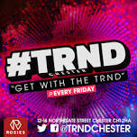 TRND Chester