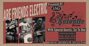 Are Friends Electric Presented by JAG