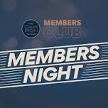 MEMBERS NIGHT