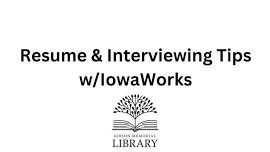 Resume & Interviewing Tips w/IowaWorks