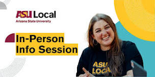 ASU Local Yuma: Info Sessions