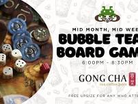 Mid Month, Mid Week; Bubble Tea & Board Games