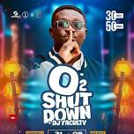 O2 SHUTDOWN WITH DJ FACULTY @ Jubilee Palace Hotel Ho