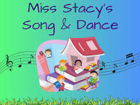 Miss Stacy’s Song & Dance