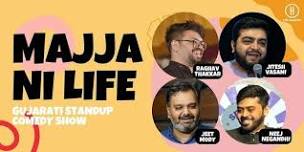 Majja Ni Life - Gujarati standup show