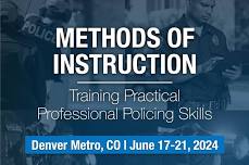 Methods of Instruction Course: Training Practical Professional Policing Skills