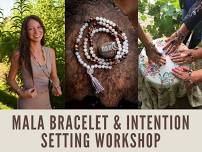 Mala Bracelet & Intention Setting Workshop