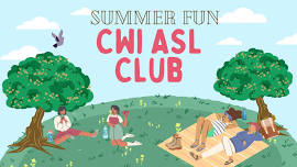 CWI ASL Club Summer Events!