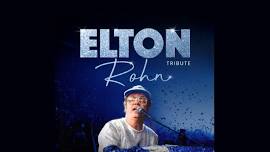 Elton Rohn - Tribute to Elton John 5pm Showing