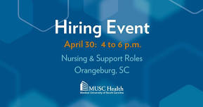 Hiring Event: Nursing & Support Roles - Orangeburg