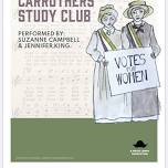 The Bessie Carruthers Study Club (Musical Suffragette Show)