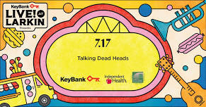 KeyBank Live at Larkin with Talking Dead Heads