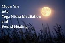 Moon Yin into Yoga Nidra Meditation & Sound Healing