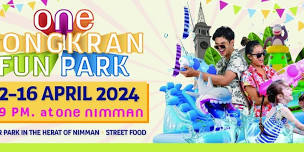 One Songkran Fun Park @ One Nimman