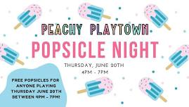 Popsicle Night at Peachy Playtown!