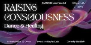 Raising Consciousness Ecstatic Dance, Cacao & Healing