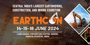 Don't Miss Out! Explore the Latest in Construction & Mining at Earthcon Expo Indore 2024