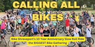 CALLING ALL BIKES!: Bike Shreveport's 10 Year Anniversary Slow Roll