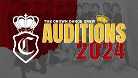 THE CROWN DANCE CREW: AUDITIONS 2024