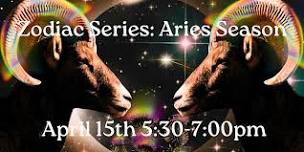 Zodiac Workshop Series: Aries Season