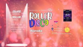 ROLLER DISCO Wanaka Extra Date to be confirmed