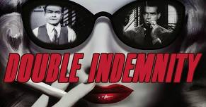 DOUBLE INDEMNITY