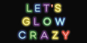 LET’S GLOW CRAZY – Tween Dance Party