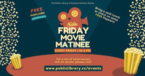 FREE Kid's Friday Movie Matinee