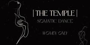 The Temple | Somatic Dance Journey | Women Only Event