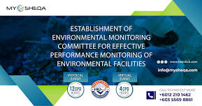Establishment Of Environmental Monitoring Committee For Effective Performance Monitoring Of Environmental Facilities | 12 CPD Hours