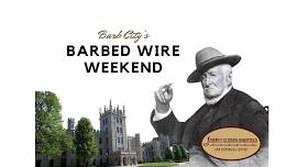 Barbed Wire Weekend