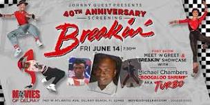 Breakin' 40th Anniversary Screening