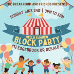 3rd Annual Hello Summer Block Party!