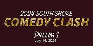 2024 South Shore Comedy Clash - Prelim 1